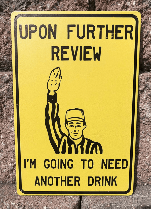 Upon Further Review I'M Going to Need Another Drink 12" X 8" Funny Tin Football Sign Man Cave Garage Home Sports Bar Pub Decor - Image 2
