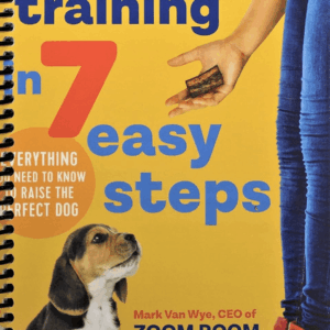 Puppy Training in 7 Easy Steps: Everything You Need to Know to Raise the Perfect Dog