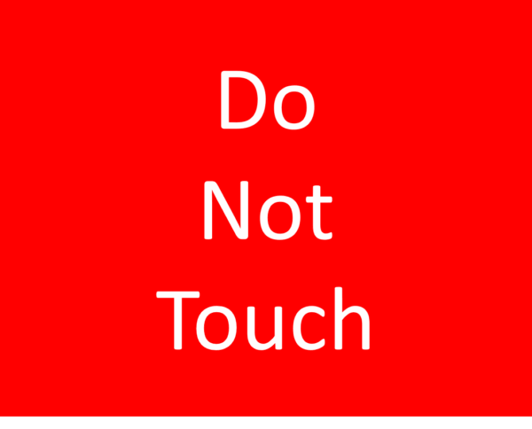 do not touch