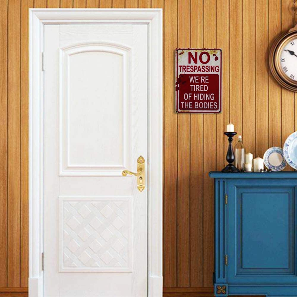 Halloween Decoration Halloween Signs Retro Fashion Chic Funny Metal Tin Sign No Trespassing We'Re Tired of Hiding the Bodies. - Image 4