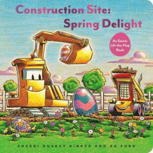 Construction Site: Spring Delight: an Easter Lift-The-Flap Book (Goodnight Construction Site)